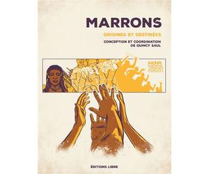 Marrons Origines et destinées - Saul Quincy - Libre Editions - broché - Comics
