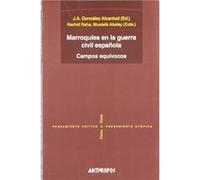Marroquies en la guerra civil espanola/ Moroccans in the Spanish civil war Jose Antonio Gonzalez Alcantud (Auteur)