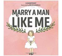 Marry A Man Like Me