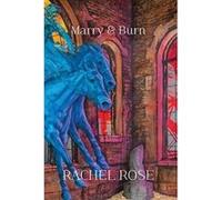 Marry & Burn - [Version Originale] Rachel Rose (Auteur)