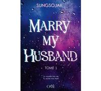 Marry My Husband, T.1 Sungsojak (Auteur), Lomane Gonzalez (Traduction)
