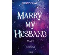 Marry My Husband, T.1 - Sungsojak - Ono Midnight Love - broché - Roman