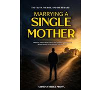 Marrying A Single Mother: The Truth, The Risk, and The Reward
