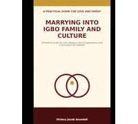 MARRYING INTO IGBO FAMILY AND CULTURE