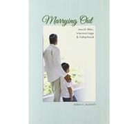 Marrying Out: Jewish Men, Intermarriage, and Fatherhood (Modern Jewish Experience) (The Modern Jewish Experience) - [Livre en VO] Keren R Mcginity (Auteur)
