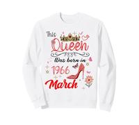Mars 1966 Anniversaire This Queen Was Born in Mars 1966 Sweatshirt