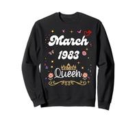 Mars 1983 Queen Since March 1983 Birthday Girl Women Sweatshirt