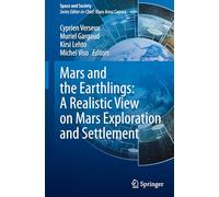 Mars and the Earthlings: A Realistic View on Mars Exploration and Settlement