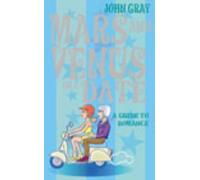 Mars And Venus On A Date: A Guide to Romance: 5 Steps to Success in Love and Romance by John Gray (2-Jan-2003) Paperback