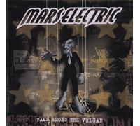 Mars Electric - Fame Among The Vulgar [Import]