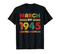 Mars Est 1945 Anniversaire Édition limitée 81 Ans 81ème T-Shirt