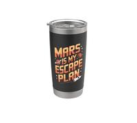 Mars est mon plan d'évasion Funny Mars Gobelet isotherme en acier inoxydable double paroi