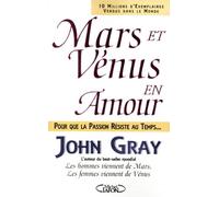 Mars Et Venus En Amour - Pour Que La Passion Résiste Au Temps