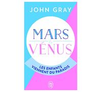 Mars et Vénus : les enfants viennent du paradis