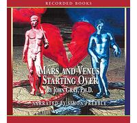 Mars et Vénus recommencent : Un Guide Pratique pour retrouver l'amour après Une Rupture douloureuse, Un Divorce ou la Perte d'un être Cher [Import]