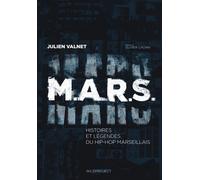 M.A.R.S.: Histoires et légendes du hip-hop marseillais