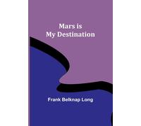 Mars Is My Destination