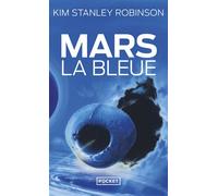 Mars la bleue Tome 3 - Kim Stanley Robinson - Pocket - Poche - Roman