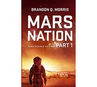 Mars Nation 1: Hard Science Fiction