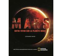 Mars: Notre futur sur la planète rouge
