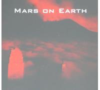 Mars on Earth - Mars on Earth