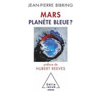 Mars planète bleue ? Planète bleue ? - Jean-Pierre Bibring - Odile Jacob - broché - Guide