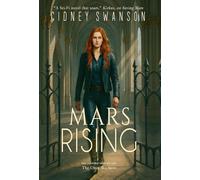 Mars Rising: The Ones We Save