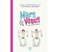 Mars & Vénus Paul Dewandre (Auteur), Jif (Auteur), Nathalie Jomard (Illustration)