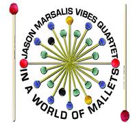 Jason Marsalis Vibes Quartet In a World of Mallets (CD) Album