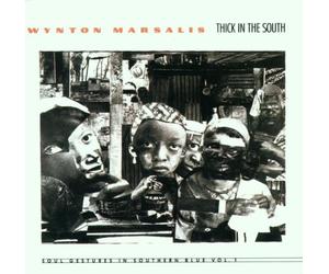 Marsalis, Wynton - Soul Gestures In Southern Blue Vol.1: Thick In The South