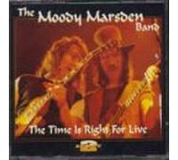 Marsden, Moody - Time is Right for Live