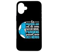 Marseillais Créés pour Que Paris AIT des Héros Coque pour iPhone 16 Plus