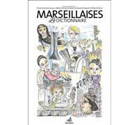 Marseillaises, le Dictionnaire - Renée Dray-Bensousan - Gaussen Eds - broché - Dictionnaire et encyclopédie