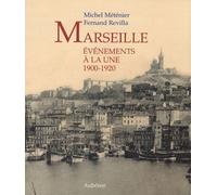 Marseille 1900-1920 - Evénements À La Une