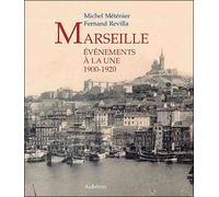Marseille, 1900-1920 - événements à la une - Michel Méténier - Auberon Eds - broché - Etude