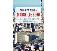 Marseille, 2040: Le Jour où notre système de santé craquera