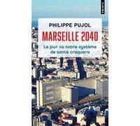 Marseille, 2040 Philippe Pujol (Auteur)