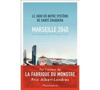 Marseille, 2040 Philippe Pujol (Auteur)