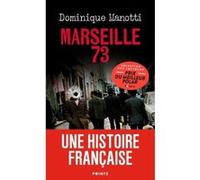 Marseille 73 Dominique Manotti (Auteur)