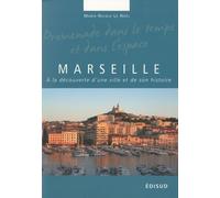Marseille: A la découverte d'une ville et de son histoire
