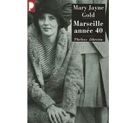 Marseille année 40 Mary Jayne Gold (Auteur)