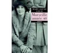 Marseille annee 40 Mary Jayne Gold (Auteur)