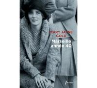 Mary Jayne Gold – Marseille année 40 – Roman – Broché
