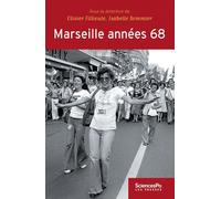 Marseille annees 68 - FILLIEULE OLIVIER/SOMMIER ISABELLE - Presses De Sciences Po - broché - Essai