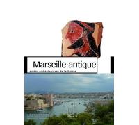 Marseille antique - Collectif - Monum Patrimoine Eds Du - broché - Guide