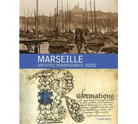 Marseille, archives remarquables. - Sylvie Clair - Loubatieres Eds - broché - Beau livre
