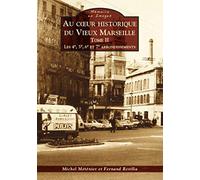 Marseille (Au coeur historique du Vieux) - Tome II