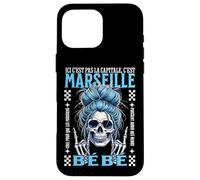 Marseille Bébé - Ici C’est Pas la Capitale Humour Supporter Coque pour iPhone 16 Pro Max