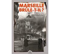 Marseille brûle-t-il? : MARSEILLE CONFIDENTIAL 2