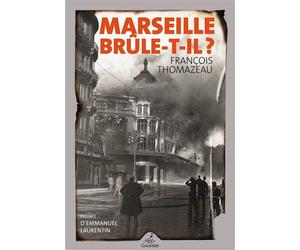 Marseille brûle-t-il? Marseille confidential 2 - Emmanuel Laurentin - Gaussen Eds - broché - Roman